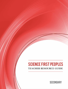 Secondary Science First Peoples Teacher Resource Guide